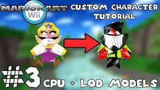 Mario Kart Wii Custom Character Tutorial #3: CPU and LOD Models
