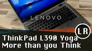Lenovo ThinkPad L390 Yoga: больше, чем вы думаете