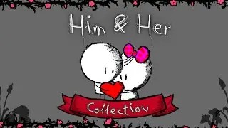 Him & Her Collection - Спаси вторую половинку ► Первый взгляд