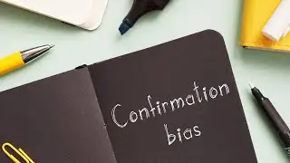 Understanding Confirmation Bias: How Our Minds Shape Our Beliefs