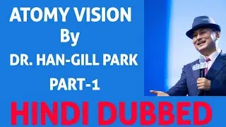 Atomy Vision - By Dr. Han-Gill Park Hindi | 19.12.2020 Success Academy