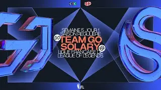 SOLARY vs GO, la GLISSADE ? | LFL Summer 2024