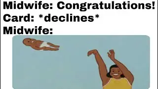 *CARD DECLINES* MEMES