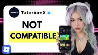 How to Fix Roblox Device Not Supported Error