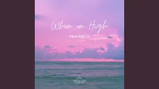 When on High