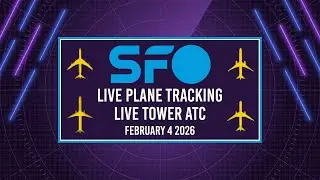 🔴 LIVE SFO PLANE TRACKING & TOWER ATC | SAN FRANCISCO INTERNATIONAL AIRPORT | 2/4/2026