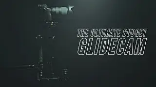 The Ultimate Budget Glidecam