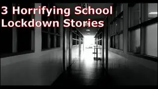 3 School Lockdown Stories