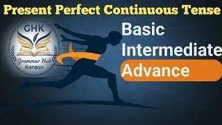 Present Perfect Continuous Tense | English grammar 