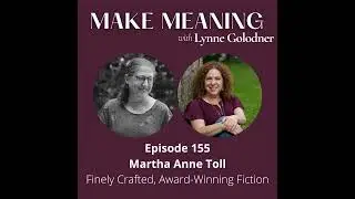 Episode 155 - Martha Anne Toll - Finely Crafted, Award-Winning Fiction