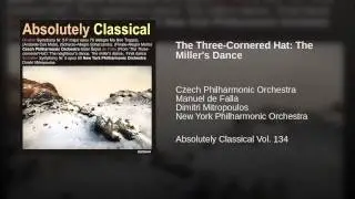 The Three-Cornered Hat: The Miller's Dance