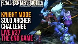 🔴 Solo Archer Challenge Live 38 Altima  - Final Fantasy Tactics Ivalice Chronicles