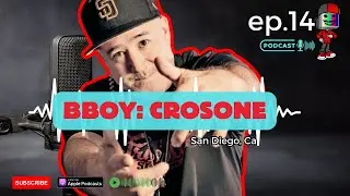 Bboy CrosOne Visionary organizer behind the iconic Freestyle Session jams Ep 14 Podcast #breakdance