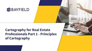Cartography for Real Estate Professionals Part 1 - Principles of Cartography