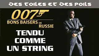Bons Baisers de Russie : réaliste et Endiablé - Critique & Analyse