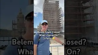 Lisbon&rsquo;s Biggest Letdown (Belem Tower Scaffolding) 3 Facts