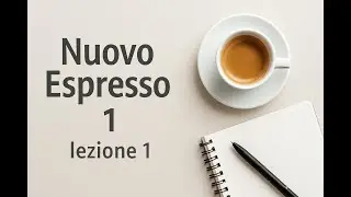 Nuovo Espresso A1 Lezione 1.1 / درس اول کتاب نوو اسپرسو یک
