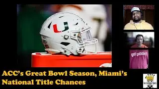 The Klown Hour, Ep 508 | ACC Great Football Bowl Season, Miami's CFP Title Chances