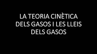 Teoria Cinetica i LLeis Gasos (2/2)