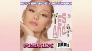 Ariana Grande 'yes, and?' (UKG ver.) - hemoitsme remix