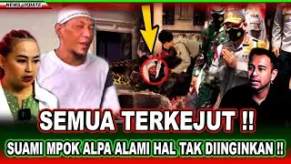 Terkejut || Tepat 23 Hari Mpok Alpa Meninggal, Suaminya Alami Hal Mengerikan‼️