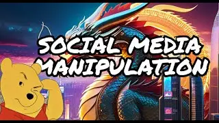 YOUR SOCIAL MEDIA MANIPULATED BY CCP (CHINA) PROPAGANDA