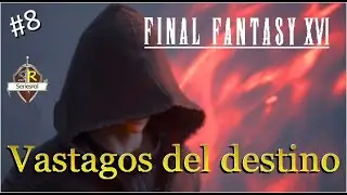 Final Fantasy 16 #8 Vastagos del destino