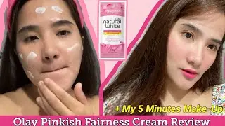 OLAY NaTURAL WHITE PINKISH FAIRNESS CREAM + MY 5 MINUTES MAKE-UP ROUTINE