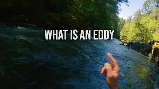 Eddies | Basic Whitewater Safety by American Whitewater