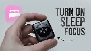 Как включить функцию Sleep Focus на Apple Watch (руководство)