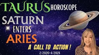 TAURUS HOROSCOPE ~Saturn Enters Aries, A CALL TO ACTION !