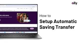 How to Setup Automatic Saving Transfers in Ally Bank Online