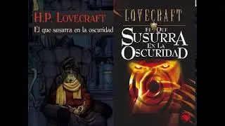 EL SUSURRADOR EN LA OSCURIDAD - HOWARD PHILIP LOVECRAFT 