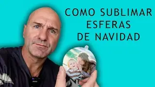 Sublimación en esferas (círculos)  navideñas de Metacrilato Transparente Paso a Paso