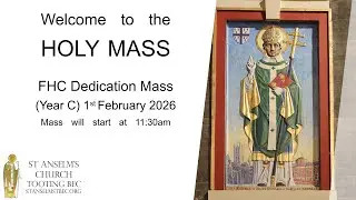 Holy Mass - FHC Dedication Mass - 1st February 2026