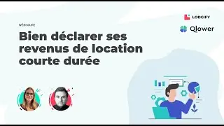 Webinaire Lodgify : Bien d&eacute;clarer ses revenus de location courte dur&eacute;e en 2025 (replay)
