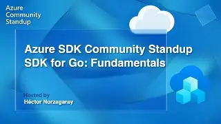 Стендап сообщества Azure SDK &mdash; Основы Azure SDK для Go
