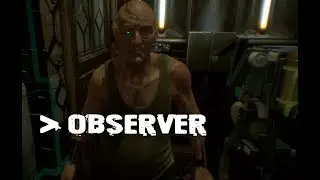 Observer Lets Play - Auf GUTE Nachbarschaft #03