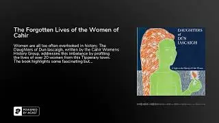 The Forgotten Lives of the Women of Cahir