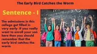 The Early Bird Catches the Worm  - English proverb