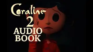 Coraline 2 — Chapter 2: Pink Palace