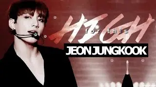 jeon jungkook; high for this (for jungbaeri)