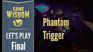 Let's Play Phantom Trigger (Finale) -- Lights Out