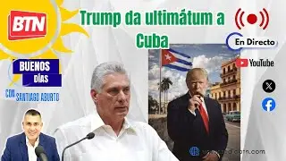 En Vivo: Trump da ultimátum a Cuba. 12 de Enero 2025.