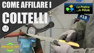COME AFFILARE I COLTELLI con gli abrasivi 3M&trade; Cubitron e Trizact&trade; 237A