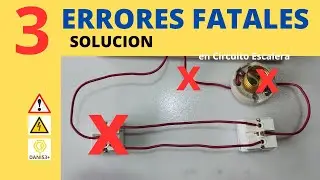 3 ERRORES FATALES 1 SOLUCI&Oacute;N en CIRCUITO ESCALERA O CONMUTABLE
