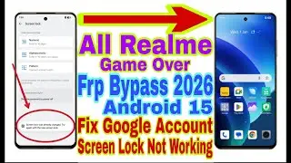 Screen Lock Not Working || All Realme Android 15 Frp Bypass 2026/Fix Google Account/Reset Frp Lock