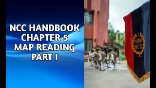 MAP READING|CHAPTER 5|PART 1|NCC HANDBOOK | एनसीसी हैंडबुक |एनसीसी|