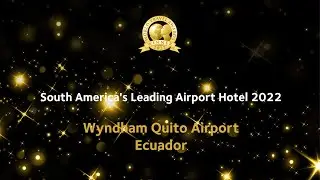 Wyndham Quito Airport, Ecuador - South America's Leading Airport Hotel 2022