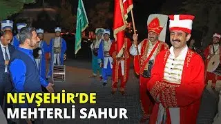 Nevşehir'de mehterli sahur